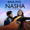 About Bina Piye Nasha Song